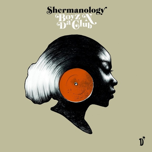 Shermanology - Boyz N Da Club [DE001]